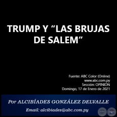 TRUMP Y LAS BRUJAS DE SALEM - Por ALCIBADES GONZLEZ DELVALLE - Domingo, 17 de Enero de 2021